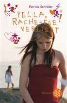 Patricia Schröder - Yella, Rachefee, verliebt