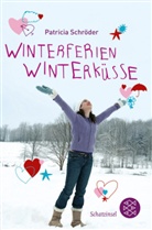 Patricia Schröder - Winterferien, Winterküsse