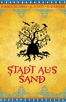 Pierdomenico Baccalario, Enzo D'Alo, Gaston Kaboré - Stadt aus Sand