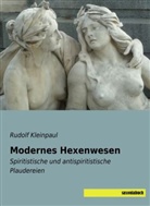 Rudolf Kleinpaul - Modernes Hexenwesen