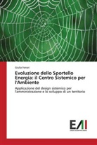 Giulia Ferrari - Evoluzione dello Sportello Energia: il Centro Sistemico per l'Ambiente