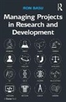 Ron Basu, Basu Ron - Managing Projects in Research and Development