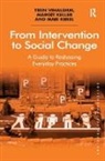Margit Keller, Keller Margit, Maie Kiisel, Maie Keller Kiisel, Kiisel Maie, Triin Vihalemm... - From Intervention to Social Change