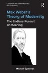 Michael Symonds, Symonds Michael - Max Weber''s Theory of Modernity