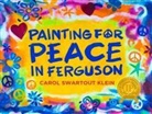 Carol Swartout Klein - Painting for Peace in Ferguson