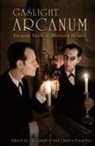 J. R. (EDT)/ Prepolac Campbell, J. R. Campbell, Jeff Campbell, Charles Prepolec, Charles V. Prepolec - Gaslight Arcanum