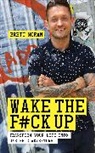 Brett Moran - Wake the F*ck Up