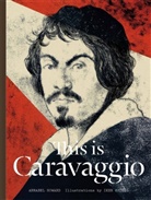 Annabel Howard, Iker Spozio, Iker Spozio - This is Caravaggio