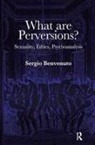 Sergio Benvenuto - What Are Perversions?