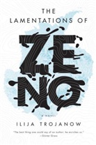 Philip Boehm, Ilija Trojanow, Ilja Trojanow - The Lamentations of Zeno