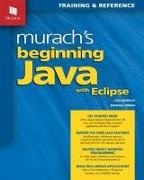 Joel Murach, Michael Urban - Murach's Beginning Java with Eclipse