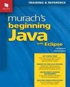 Joel Murach, Michael Urban - Murach's Beginning Java with Eclipse
