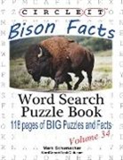 Lowry Global Media LLC, Mark Schumacher, Maria Schumacher - Circle It, Bison Facts, Word Search, Puzzle Book