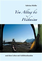 Sabrina Mielke - Von Alltag bis Wahnsinn