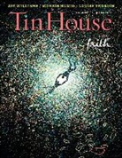Holly MacArthur, Rob Spillman - Tin House Magazine: Faith: Vol. 17, No. 3
