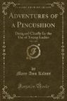 Mary Ann Kilner - Adventures of a Pincushion, Vol. 1 of 2