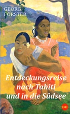 Georg Forster - Entdeckungsreise nach Tahiti und in die Südsee