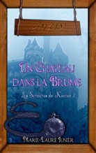 Marie-Laure Junier - Un château dans la brume