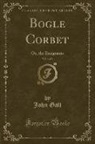 John Galt - Bogle Corbet, Vol. 3 of 3