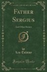 Leo Tolstoy - Father Sergius