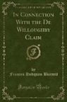 Frances Hodgson Burnett - In Connection With the De Willoughby Claim (Classic Reprint)