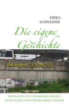 Erika Schneider - Die eigene Geschichte