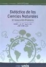 María José Cuetos Revuelta, David González Jara, Ana Isabel Serna Romera - Didáctica de las ciencias naturales en Educación Primaria