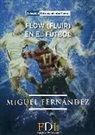 Miguel Fernandez Macías - Flow, fluir, en el fútbol