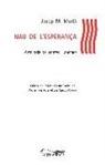 Josep Maria Murià - Nau de l'esperança : Antologia de contes i poemes