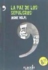 Jorge Volpi - La paz de los sepulcros
