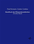 Gustav Lindau, Pau Sorauer, Paul Sorauer - Handbuch der Pflanzenkrankheiten