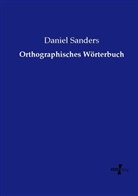Daniel Sanders - Orthographisches Wörterbuch