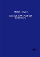 Moriz Heyne - Deutsches Wörterbuch