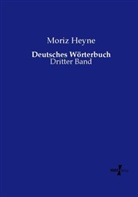 Moriz Heyne - Deutsches Wörterbuch