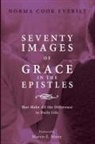 Norma Cook Everist - Seventy Images of Grace in the Epistles