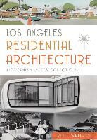 Ruth Wallach - Los Angeles Residential Architecture:: Modernism Meets Eclecticism