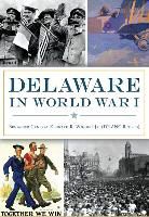 Kennard R. Wiggins, Brig Gen Ken Wiggins Jr. (De Ang Ret )., Brigadier Wiggins Jr. (De Ang Retired) - Delaware in World War I