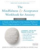 Georg H. Eifert, John P Forsyth, John P. Forsyth, John P. Eifert Forsyth - Mindfulness and Acceptance Workbook for Anxiety