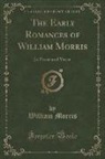 William Morris - The Early Romances of William Morris