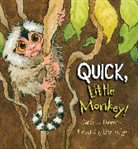 Lita Judge, Sarah L Thomson, Sarah L. Thomson, Lita Judge - Quick, Little Monkey!
