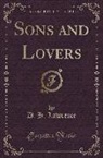 D. H. Lawrence - Sons and Lovers (Classic Reprint)
