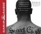 Angela Hunt, Dimas Salaberrios - Street God: The Explosive True Story of a Former Drug Boss on the Run from the Hood--And the Courageous Mission That Drove Him Bac (Audio book)