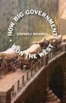 Stephen Rockwell - How Big Government Won the West