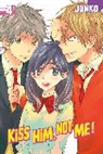 Junko - Kiss Him, Not Me