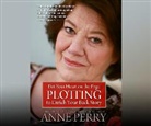 Anne Perry - Put Your Heart on the Page: Plotting to Enrich Your Back Story (Audio book)