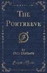 Eden Phillpotts - The Portreeve (Classic Reprint)