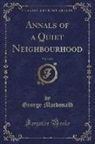 George Macdonald - Annals of a Quiet Neighbourhood, Vol. 3 of 3 (Classic Reprint)