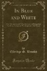 Elbridge S. Brooks - In Blue and White