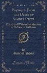 Samuel Pepys - Passages from the Diary of Samuel Pepys: Edited and with an Introduction by Richard Le Gallienne (Classic Reprint)