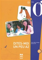 Anne-Mari Hingue, Anne-Marie Hingue, Karine Ulm - Dite-moi un peu A2 Buch mit MP3